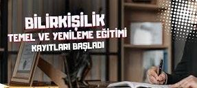 BİLİRKİLİŞİLİK YENİLEME EĞİTİMİ